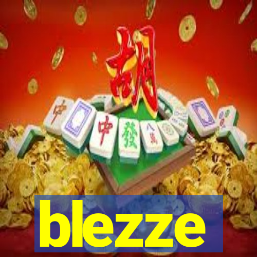 blezze