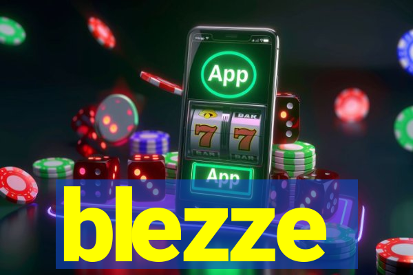 blezze