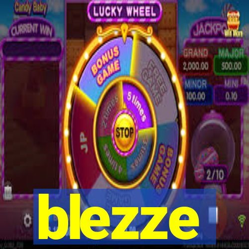 blezze