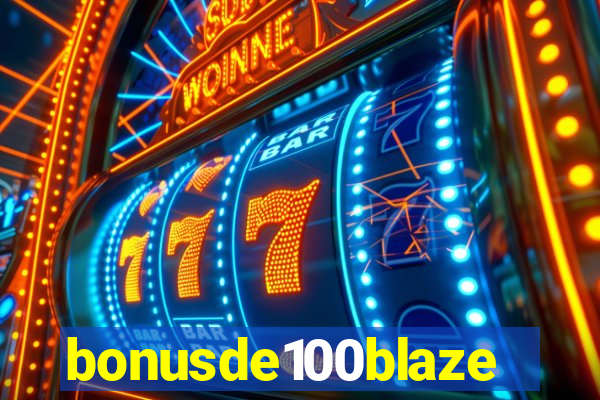 bonusde100blaze