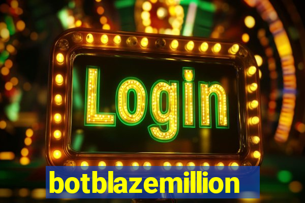 botblazemillion