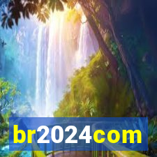 br2024com