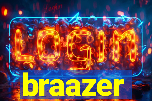 braazer