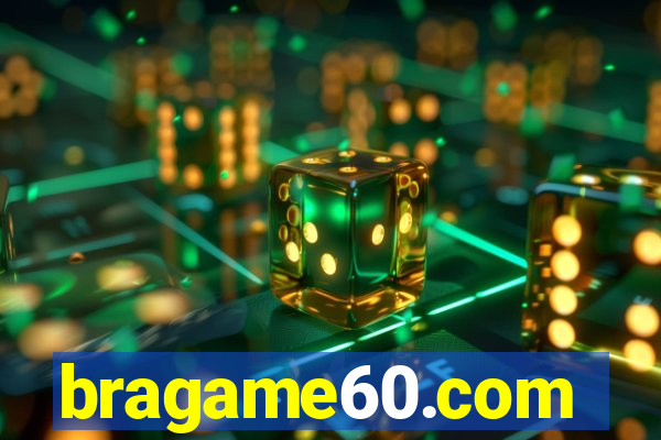 bragame60.com