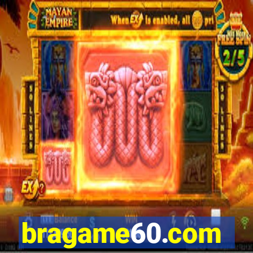 bragame60.com