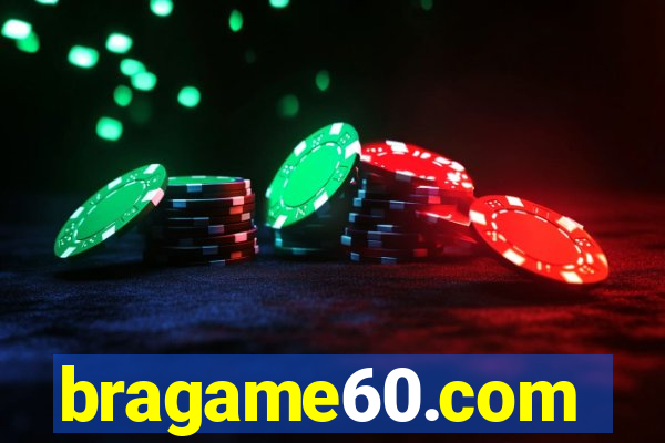 bragame60.com