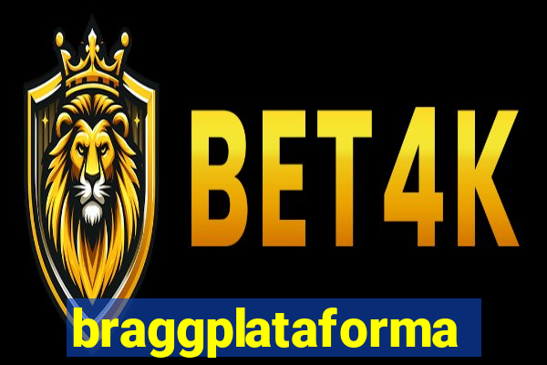 braggplataforma