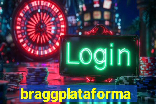 braggplataforma