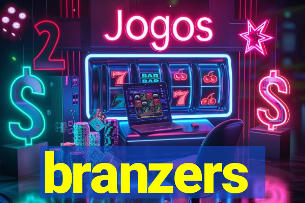 branzers