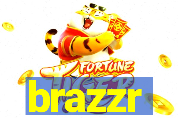 brazzr