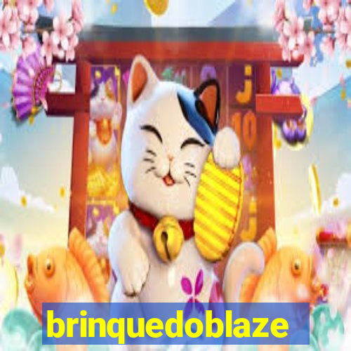 brinquedoblaze