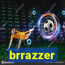 brrazzer