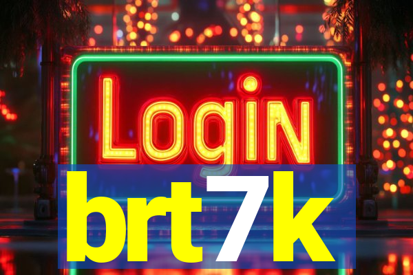 brt7k