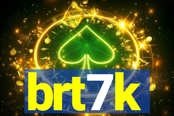 brt7k