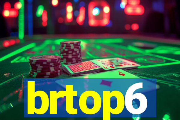 brtop6