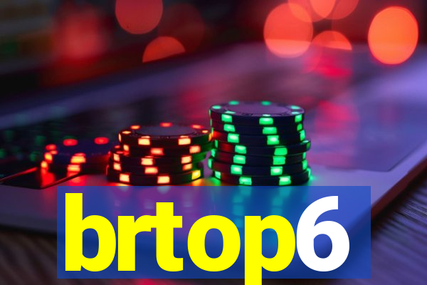 brtop6