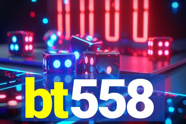 bt558