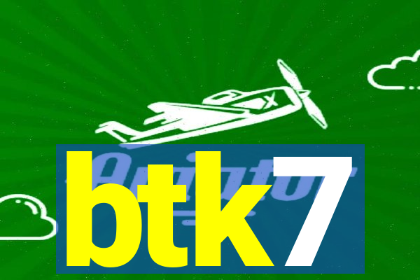 btk7