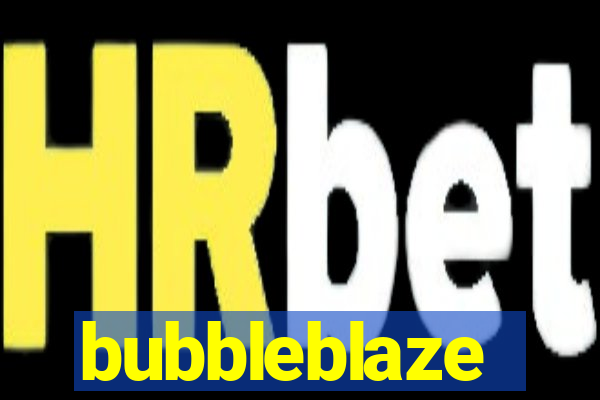 bubbleblaze