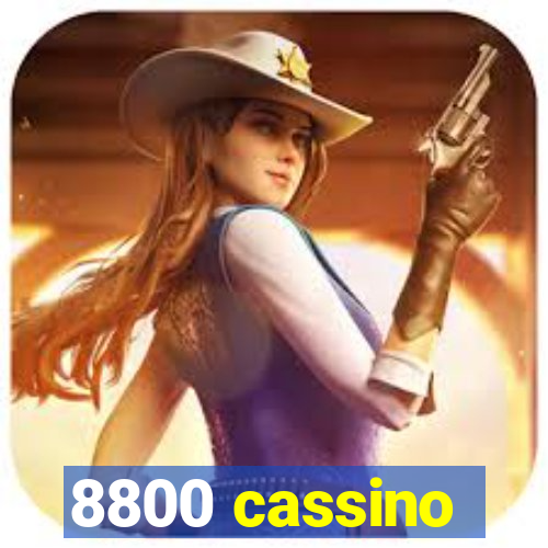 8800 cassino