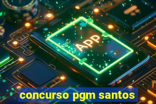 concurso pgm santos