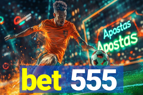 bet 555