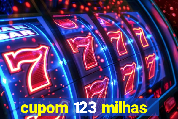 cupom 123 milhas