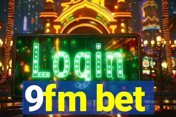 9fm bet