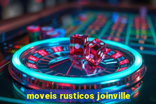 moveis rusticos joinville