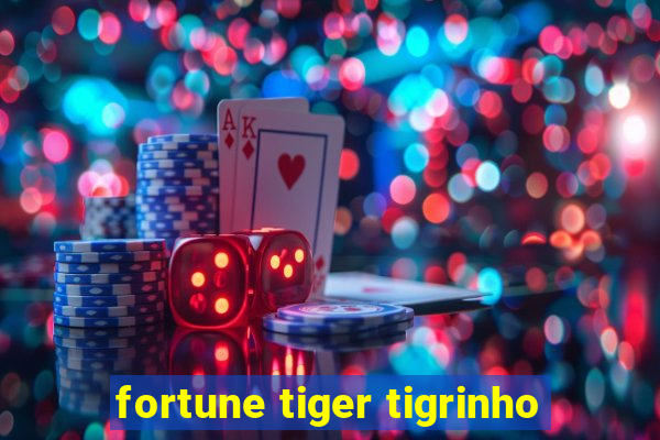 fortune tiger tigrinho