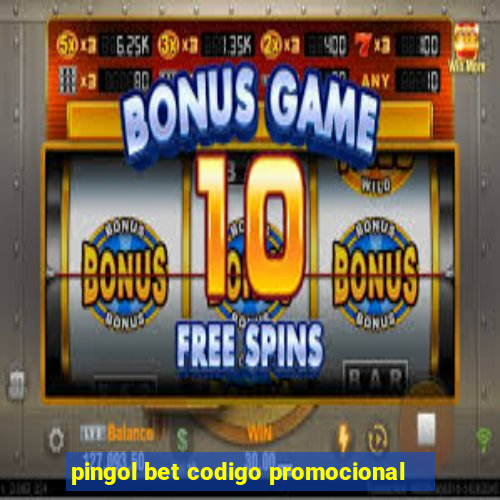 pingol bet codigo promocional