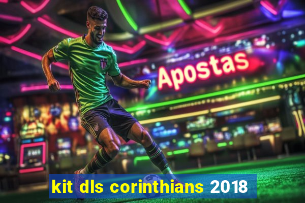 kit dls corinthians 2018