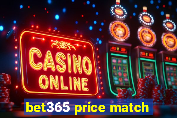 bet365 price match