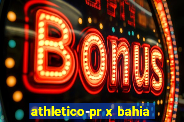 athletico-pr x bahia