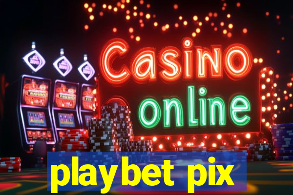 playbet pix