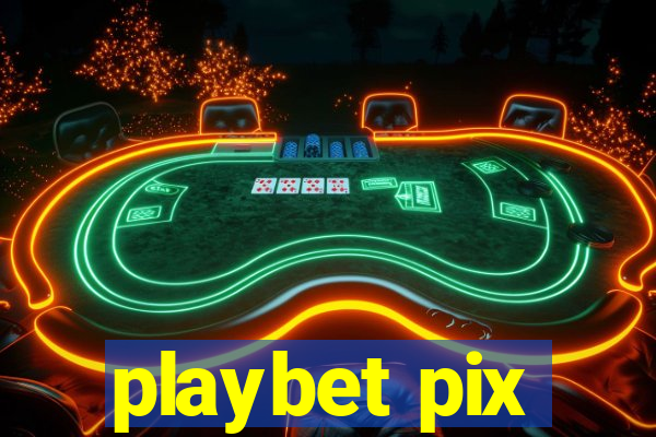 playbet pix