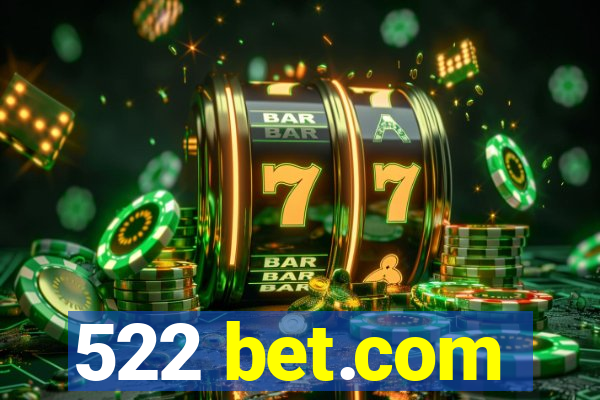 522 bet.com