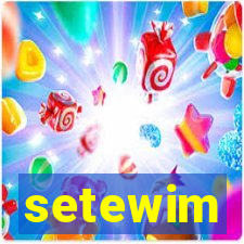 setewim