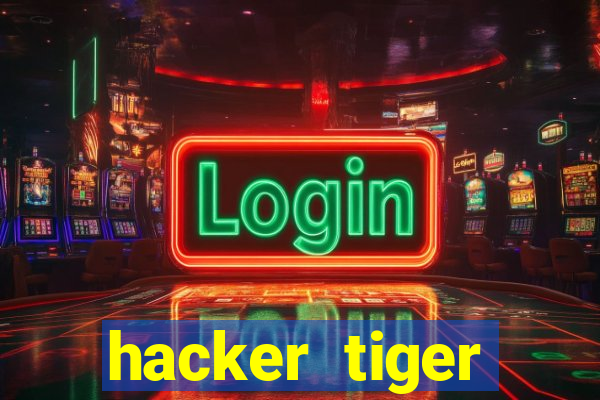 hacker tiger fortune download