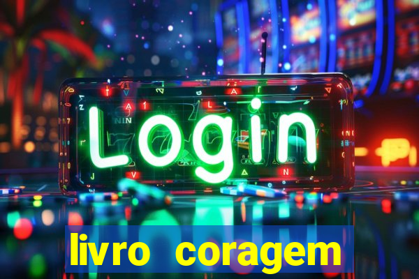 livro coragem desbravadores pdf