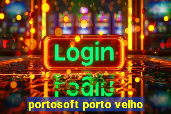 portosoft porto velho