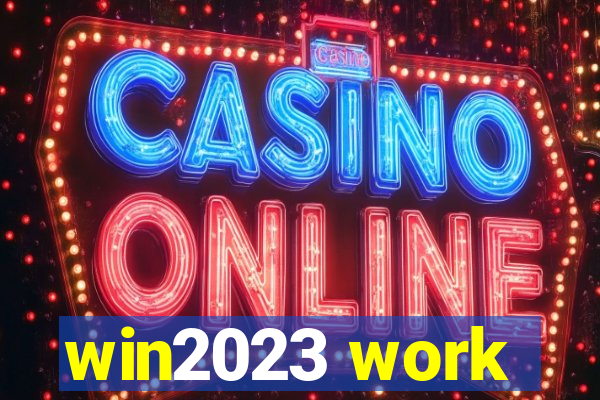 win2023 work