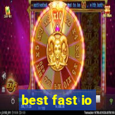 best fast io