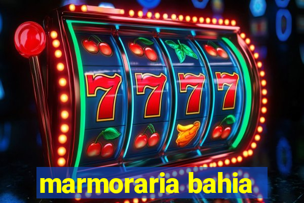 marmoraria bahia