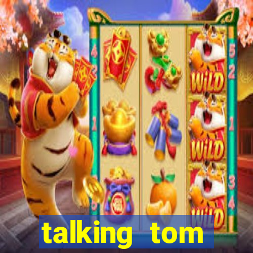 talking tom dinheiro infinito