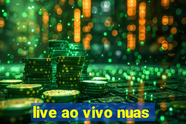 live ao vivo nuas