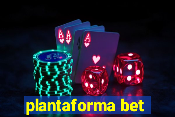 plantaforma bet