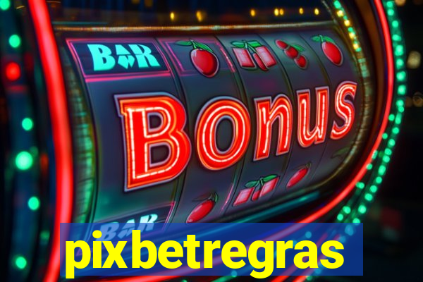 pixbetregras