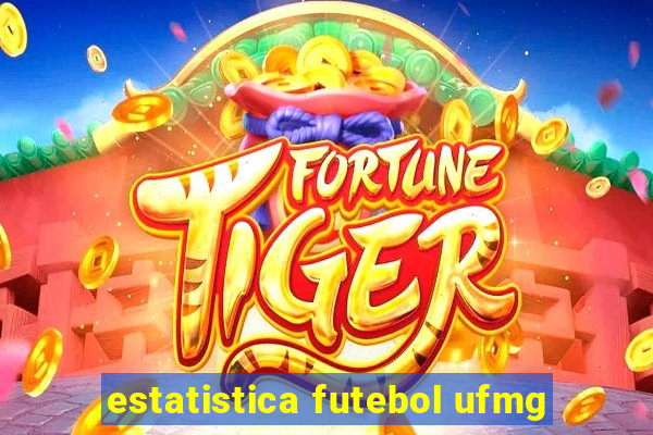 estatistica futebol ufmg