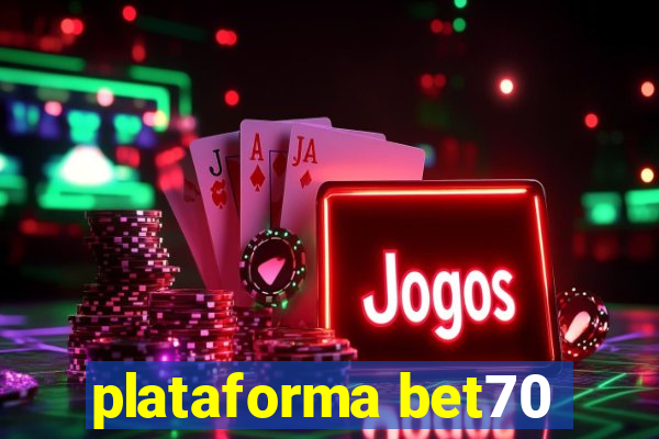 plataforma bet70